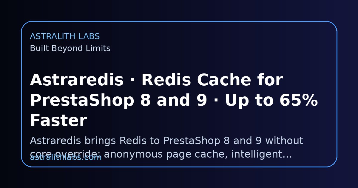Astraredis · Redis Cache for PrestaShop 8 and 9 · Up to 65% Faster ...